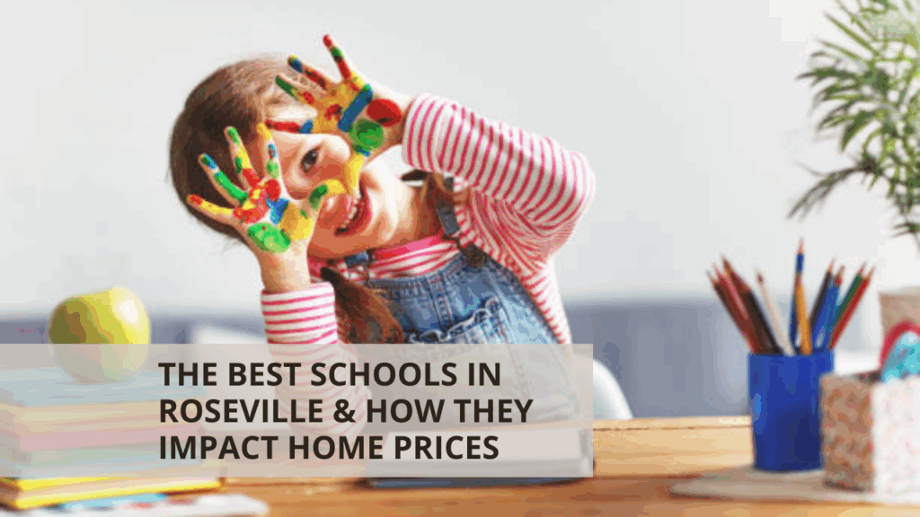 The Best Schools in Roseville & How They Impact Home Prices