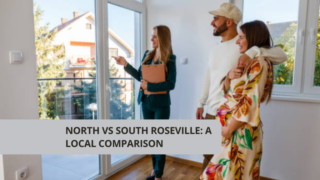 North vs South Roseville: A Local Comparison